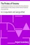 [Gutenberg 26690] • The Pirates of Panama / or, The Buccaneers of America; a True Account of the Famous Adventures and Daring Deeds of Sir Henry Morgan and Other Notorious Freebooters of the Spanish Main